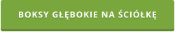 BOKSY GŁĘBOKIE NA ŚCIÓŁKĘ