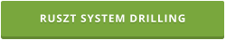 RUSZT SYSTEM DRILLING