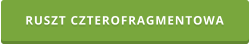 RUSZT CZTEROFRAGMENTOWA