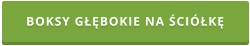 BOKSY GŁĘBOKIE NA ŚCIÓŁKĘ