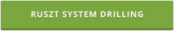 RUSZT SYSTEM DRILLING