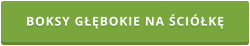 BOKSY GŁĘBOKIE NA ŚCIÓŁKĘ